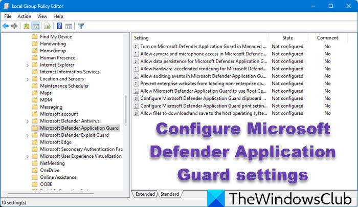 Configurer les paramètres de Microsoft Defender Application Guard à l’aide de GPEDIT et REGEDIT