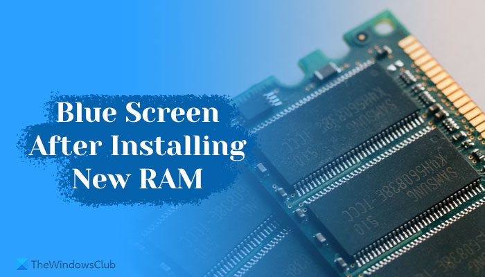 Écran bleu après l’installation d’une nouvelle RAM [Fix]