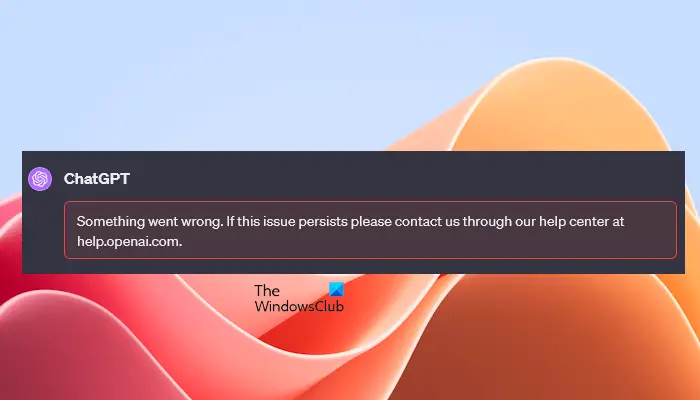 Erreur ChatGPT Quelque chose s’est mal passé [Fix]