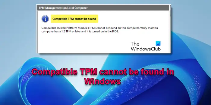 Impossible de trouver un TPM compatible dans Windows 11