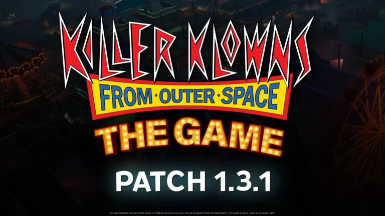 Killer Klowns From Outer Space : la mise à jour 1.011 pour la version 1.3.1 a été reportée au 29 juillet