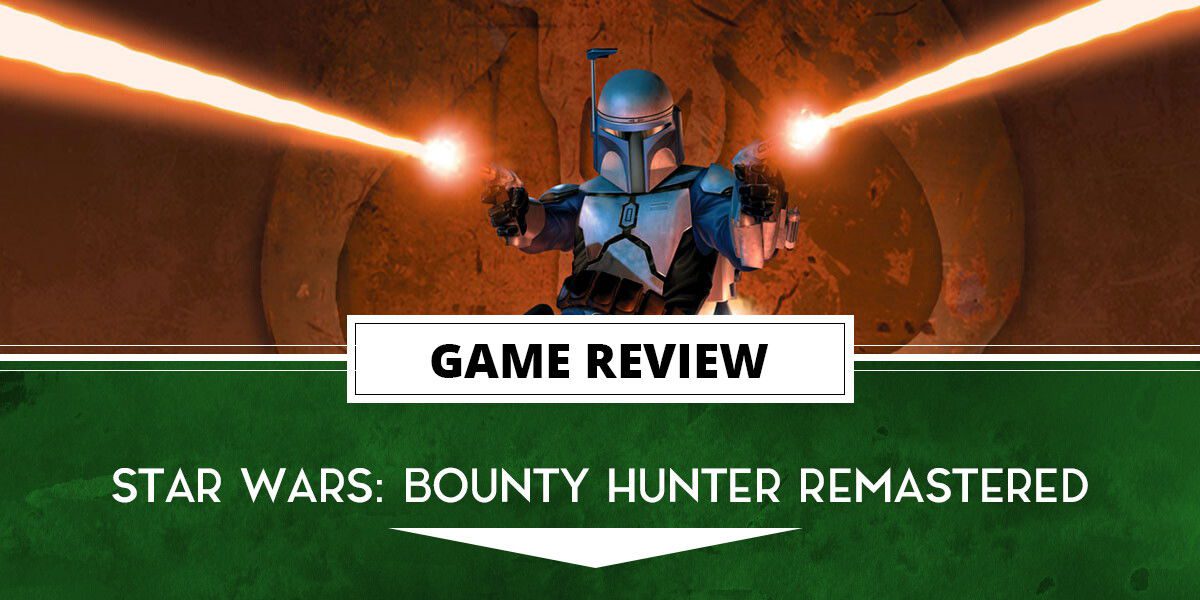 Critique de Star Wars Bounty Hunter Remastered – À nouveau en chasse
