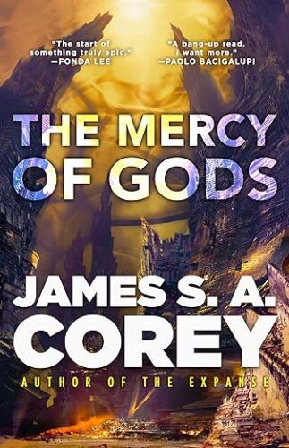 couverture de The Mercy of Gods de James SA Corey ; illustration d'une ville planétaire extraterrestre sous un ciel jaune