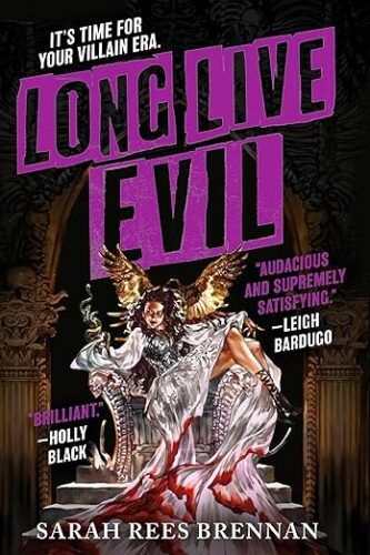 couverture de Long Live Evil de Sarah Rees Brennan ; illustration d'une femme dans une robe blanche ensanglantée sur un trône doré, sous une grande police de titre violette