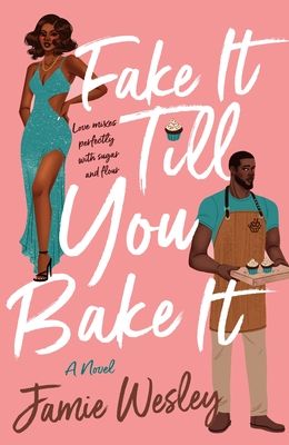 couverture de Fake It Till You Bake It de Jamie Wesley