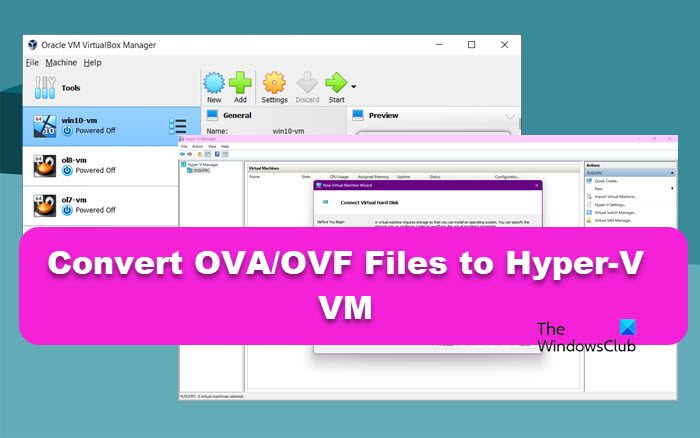 Convertir des fichiers OVA/OVF en machine virtuelle Hyper-V sous Windows 11