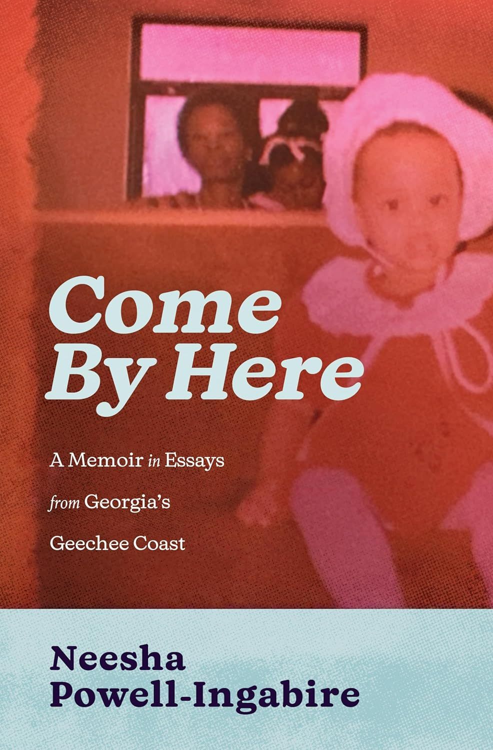 un graphique d'une couverture de Come By Here: A Memoir in Essays from Georgia's Geechee Coast par Neesha Powell-Ingabire