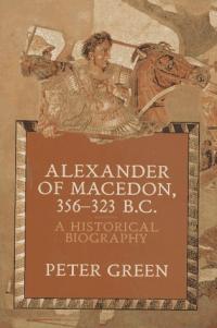 Alexandre de Macédoine, 356-323 av. J.-C. : biographie historique