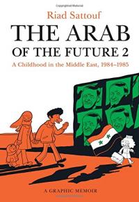 L’Arabe du futur 2 : Une enfance au Moyen-Orient, 1984-1985