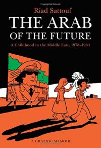 L’Arabe du futur : une enfance au Moyen-Orient, 1978-1984