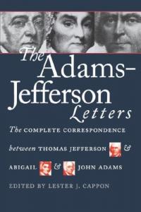 Les lettres d’Adams à Jefferson : la correspondance complète entre Thomas Jefferson, Abigail et John Adams