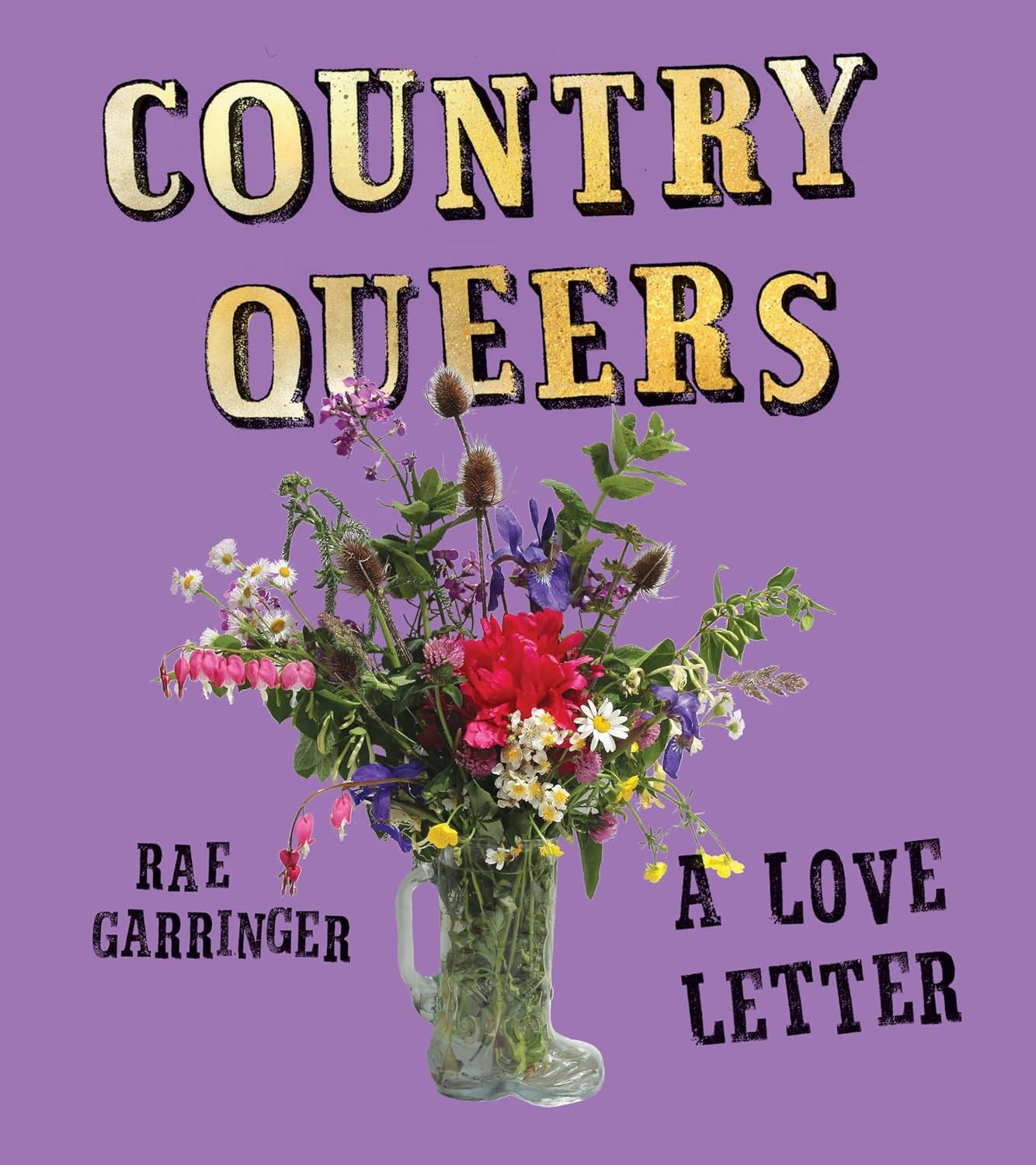 un graphique de la couverture de Country Queers: A Love Letter de Rae Garringer