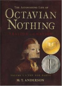 La vie étonnante d’Octavian Nothing, traître à la nation, Vol. 1 : La fête de la vérole