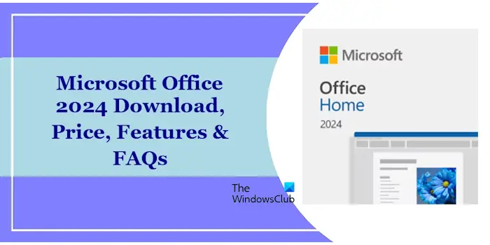 Microsoft Office 2024 Téléchargement, prix, fonctionnalités, FAQ